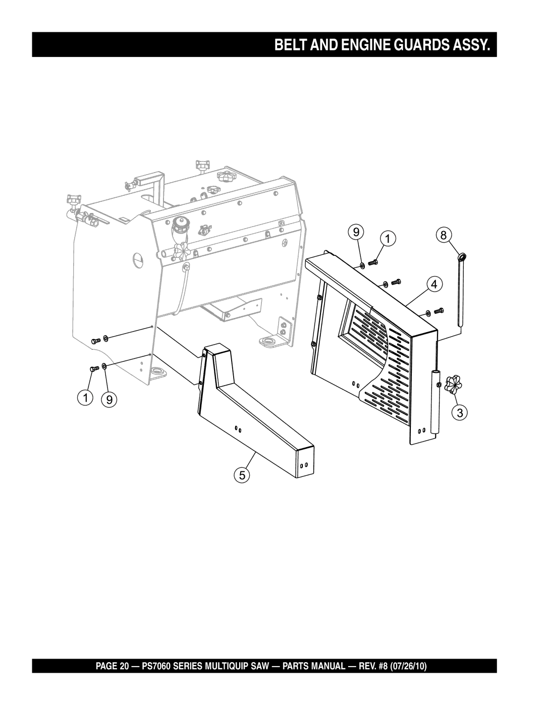 Multiquip PS706026, PS706020, PS706036, PS706030, PS706016 manual Belt and Engine Guards Assy 