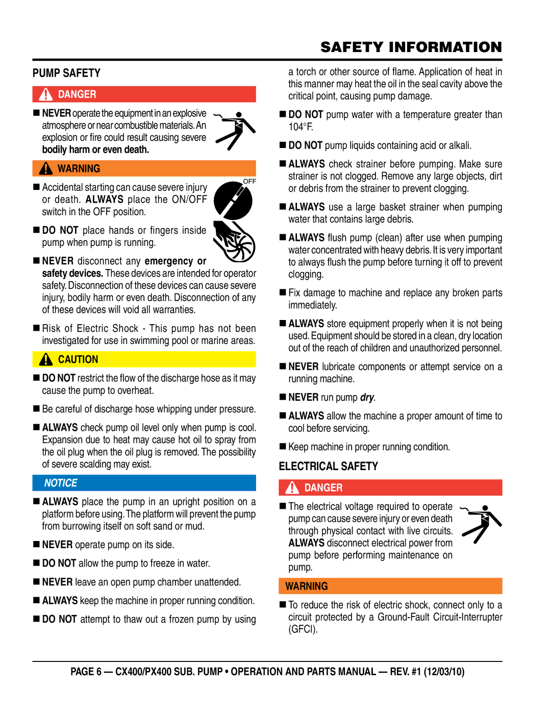 Multiquip px400 Pump SaFetY, „ never disconnect any emergency or, „ do not attempt to thaw out a frozen pump by using 