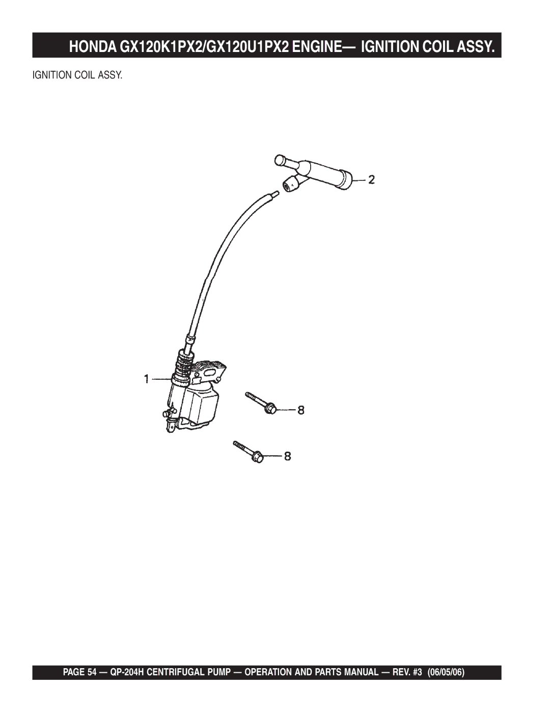 Multiquip QP-204H manual Honda GX120K1PX2/GX120U1PX2 ENGINE- Ignition Coil Assy 