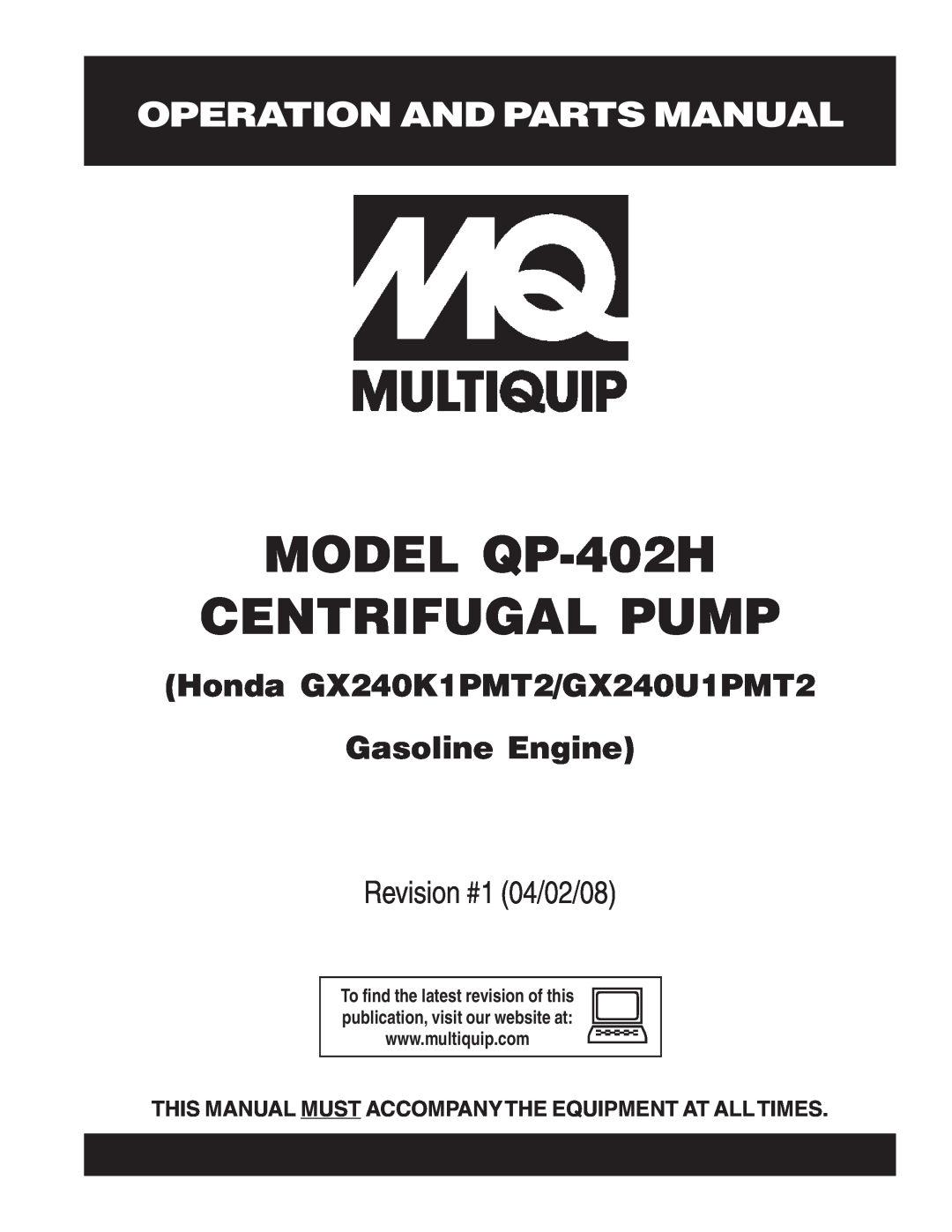 Multiquip qp-402h manual Operation And Parts Manual, MODEL QP-402H CENTRIFUGAL PUMP, Revision #1 04/02/08 