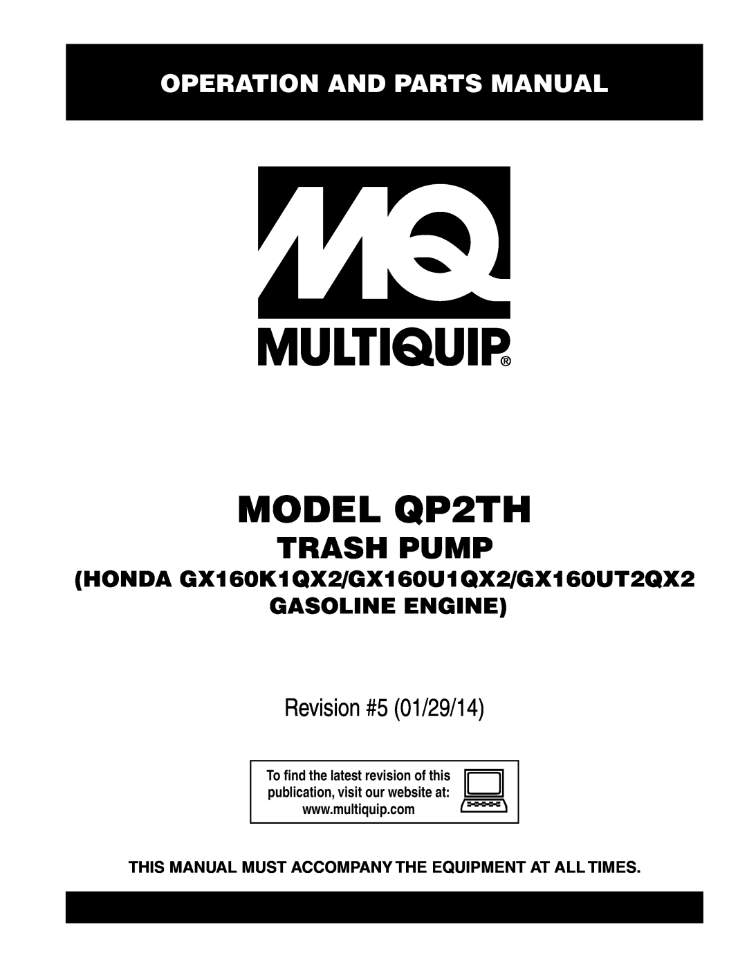 Multiquip manual Operation And Parts Manual, MODEL QP2TH, Trash Pump, Revision #5 01/29/14, Gasoline Engine 