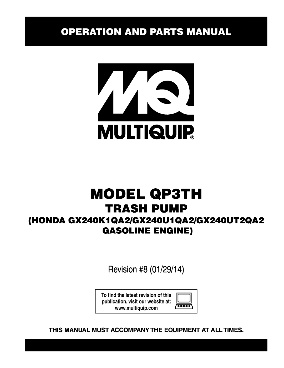 Multiquip manual Operation And Parts Manual, MODEL QP3TH, Trash Pump, Revision #8 01/29/14, Gasoline Engine 