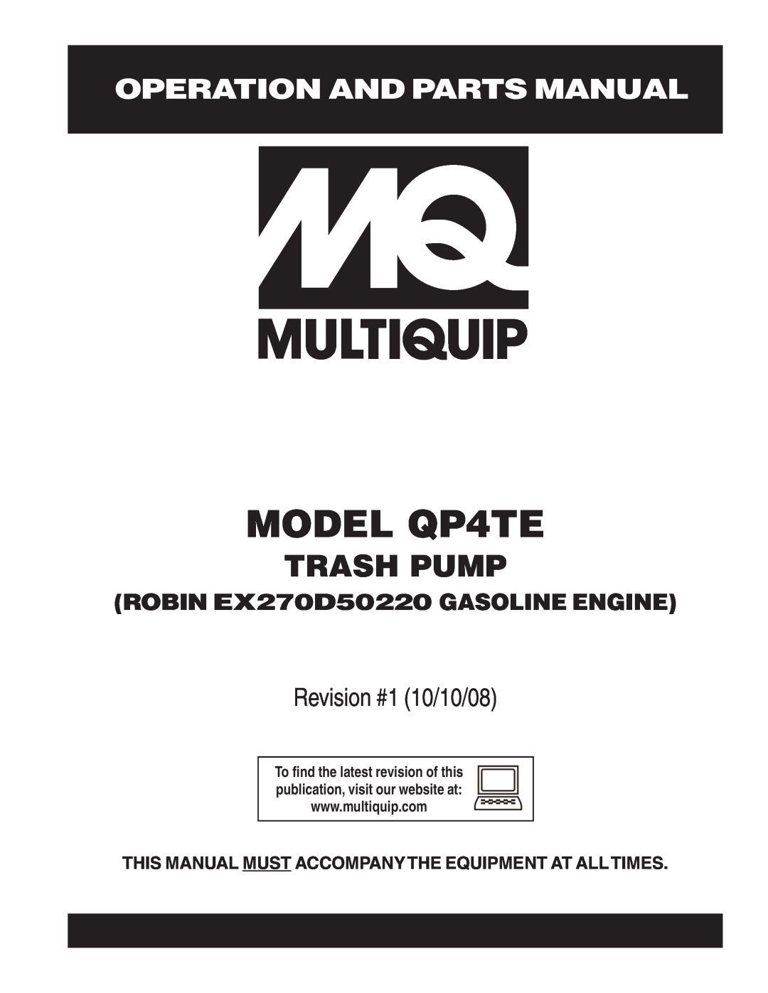 Multiquip manual Operation And Parts Manual, MODEL QP4TE, Trash Pump, Revision #1 10/10/08 