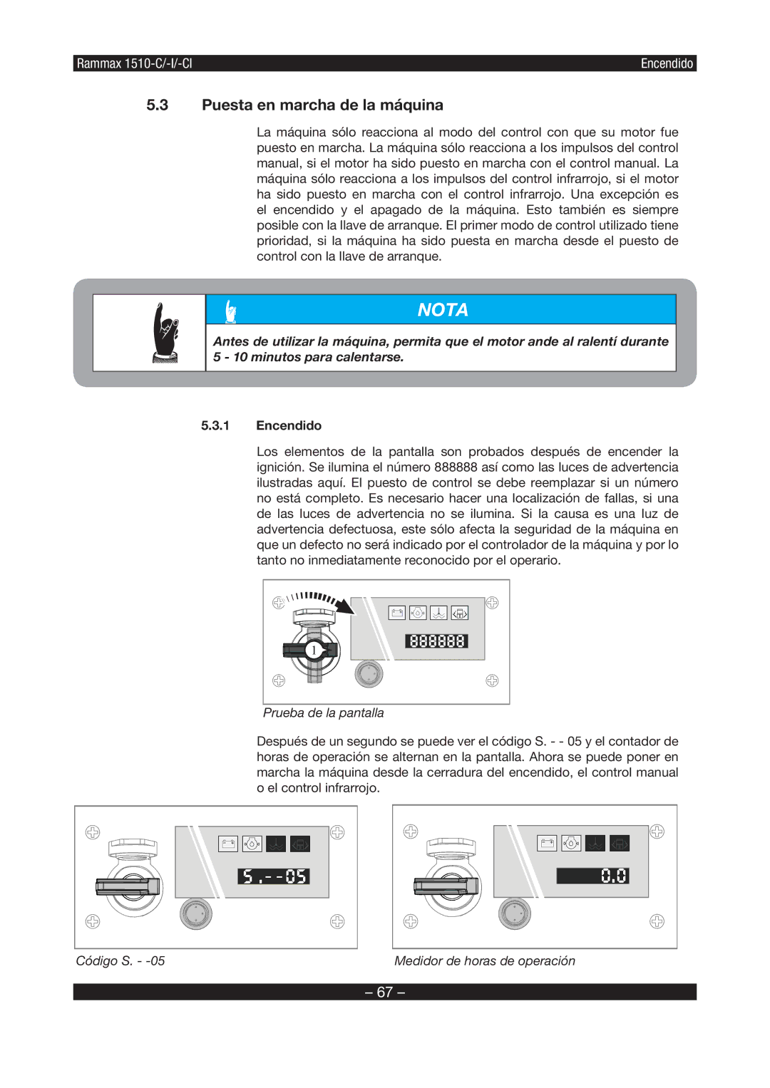 Multiquip RX1510 manual Puesta en marcha de la máquina, Encendido 