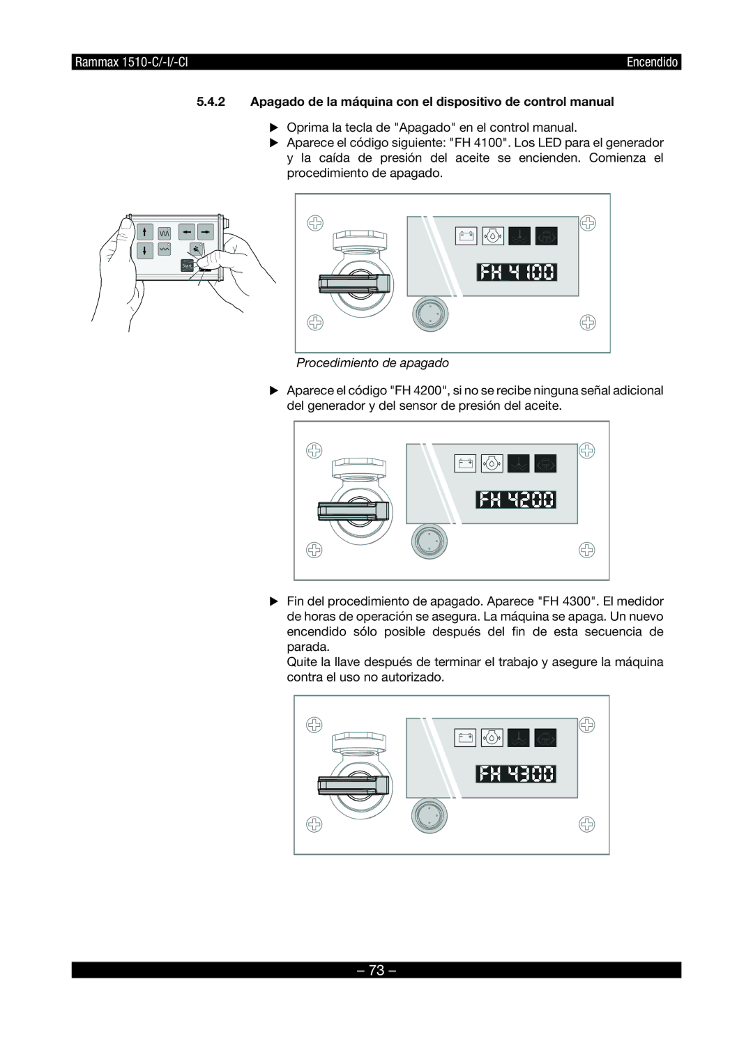 Multiquip RX1510 FH 4, Apagado de la máquina con el dispositivo de control manual 