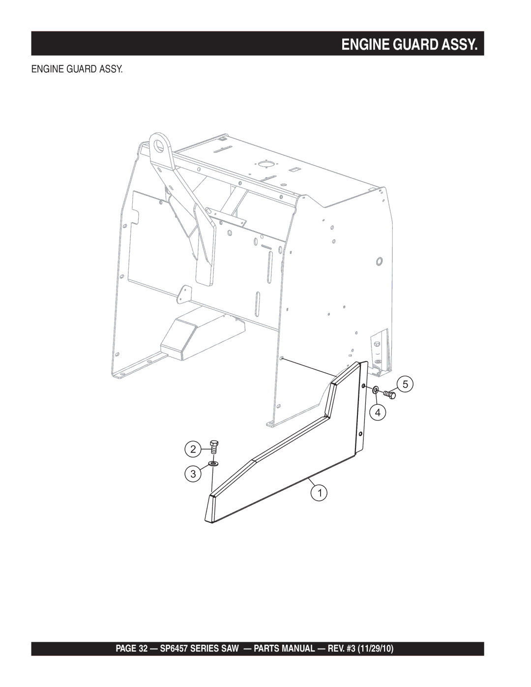 Multiquip SP6457 manual Engine Guard Assy 