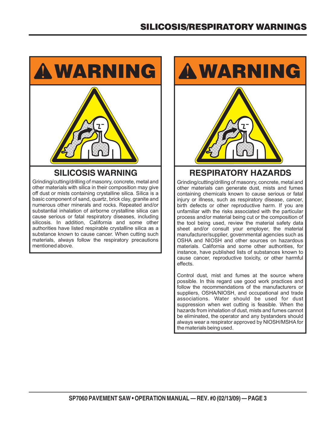 Multiquip SP706030, SP706020, SP706016, SP706036 SILICOSIS/RESPIRATORY Warnings Silicosis Warning, Respiratory Hazards 