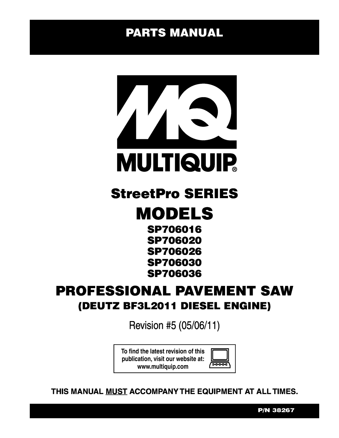 Multiquip SP706036 manual Parts Manual, Models, StreetPro SERIES, Professional Pavement Saw, Revision #5 05/06/11 