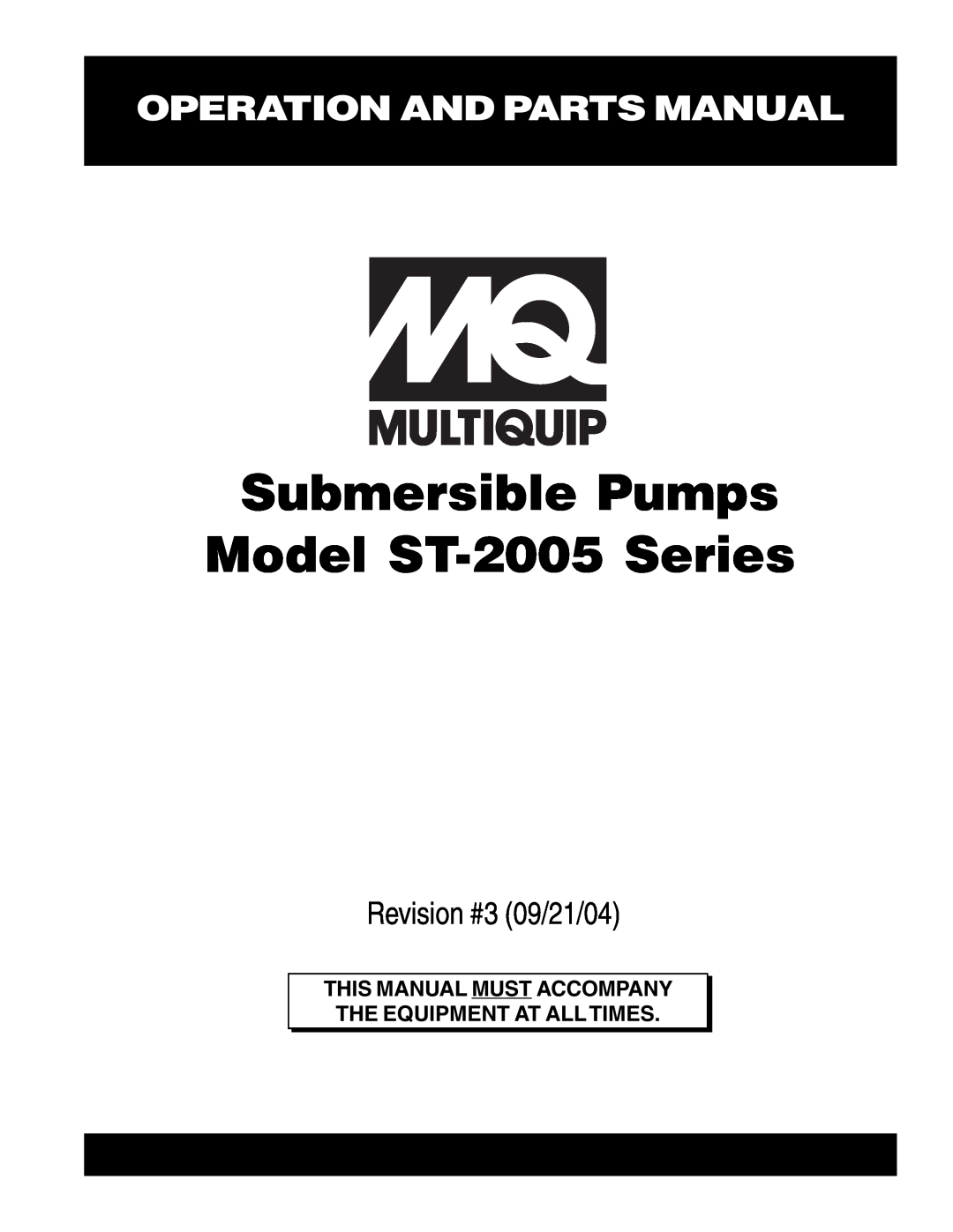 Multiquip manual Operation And Parts Manual, Submersible Pumps Model ST-2005 Series, Revision #3 09/21/04 