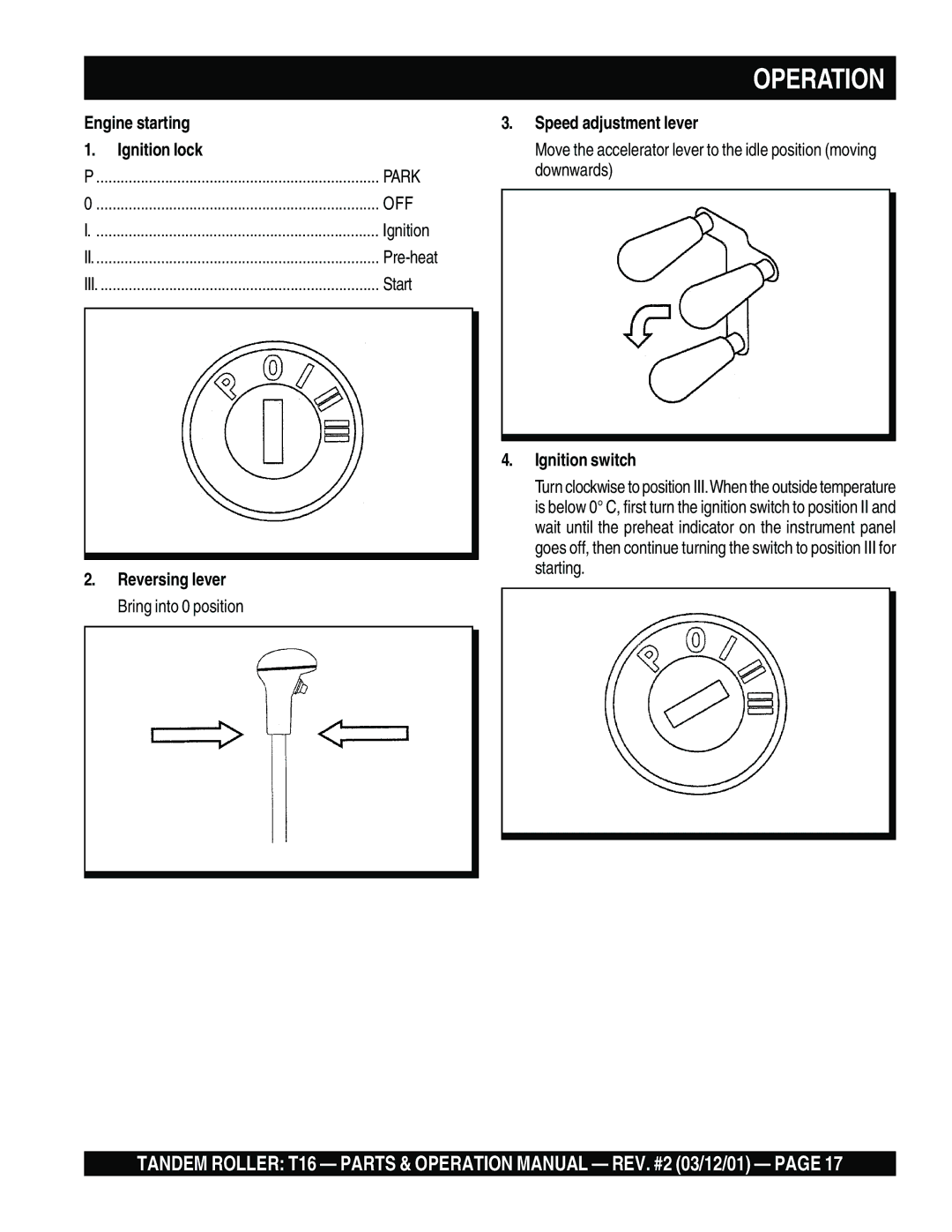 Multiquip T16 operation manual Operation, Engine starting Ignition lock, Speed adjustment lever, Ignition switch 