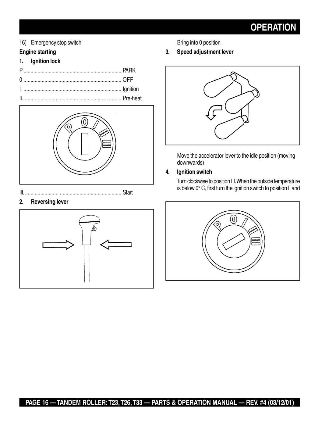 Multiquip T23 operation manual Engine starting Ignition lock, Reversing lever, Speed adjustment lever, Ignition switch 