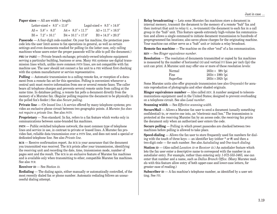 Muratec F-100, F-150, F-120 manual B5 = ″ × 10.1″ = 10.1″ × 17.0″ B3 = 14.3″ × 20.3″, REN See Ringer equivalence number 