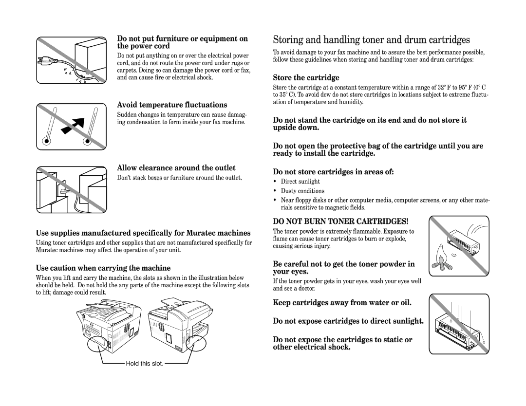 Muratec F-320 manual Storing and handling toner and drum cartridges, Do not put furniture or equipment on the power cord 