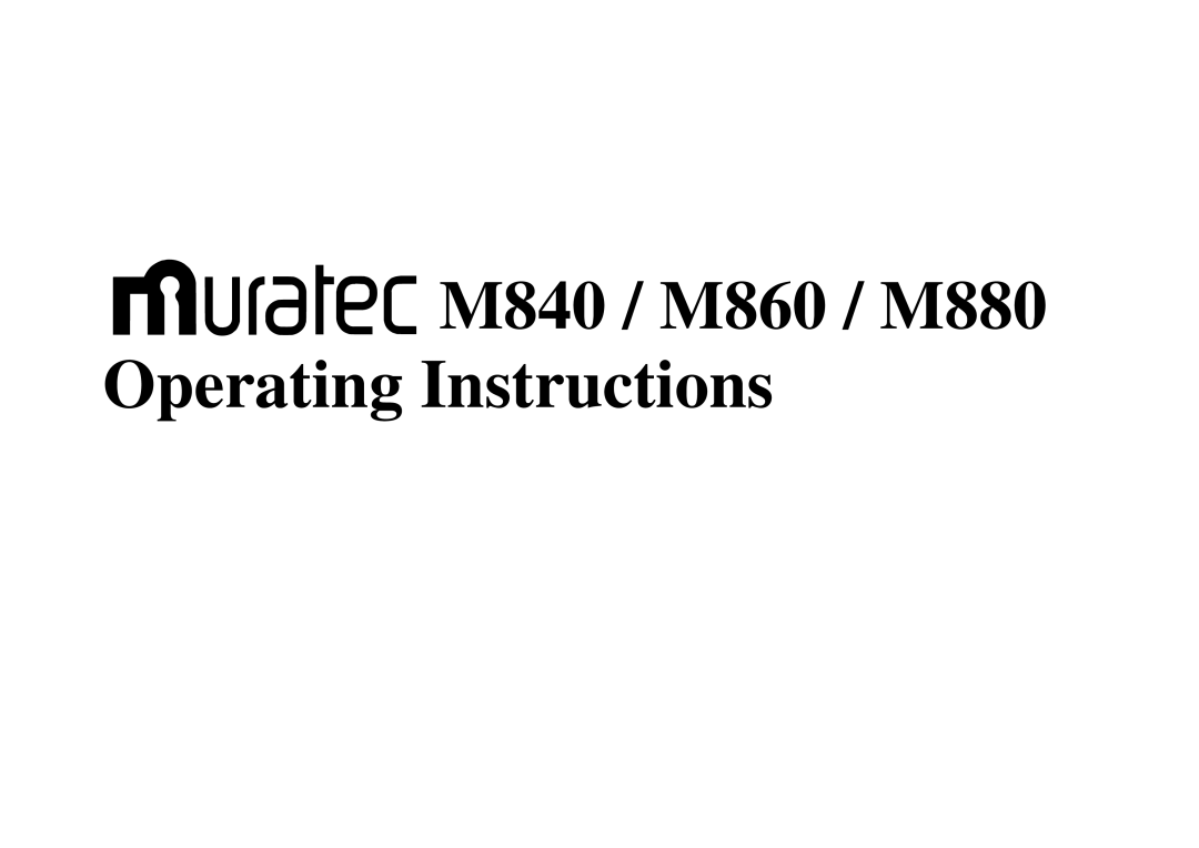 Muratec manual M840 / M860 / M880 Operating Instructions 