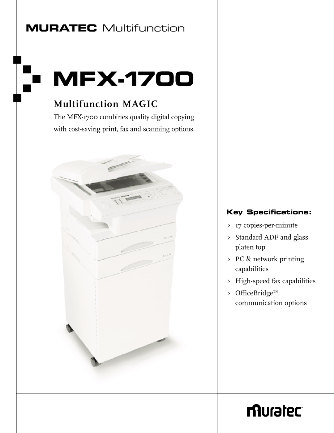 Muratec MFX-1700 specifications Muratec Multifunction, MFXMultifunction-1700MAGIC 