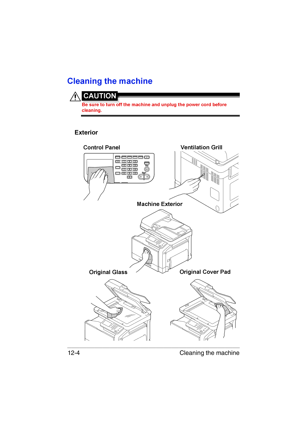 Muratec MFX-C3035 manual Cleaning the machine, Exterior 