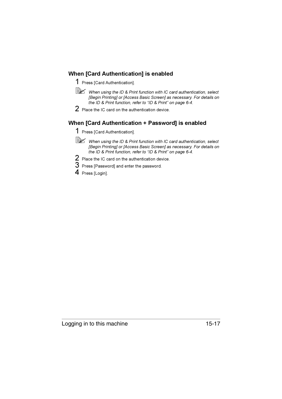 Muratec MFX-C3035 manual When Card Authentication is enabled, When Card Authentication + Password is enabled 