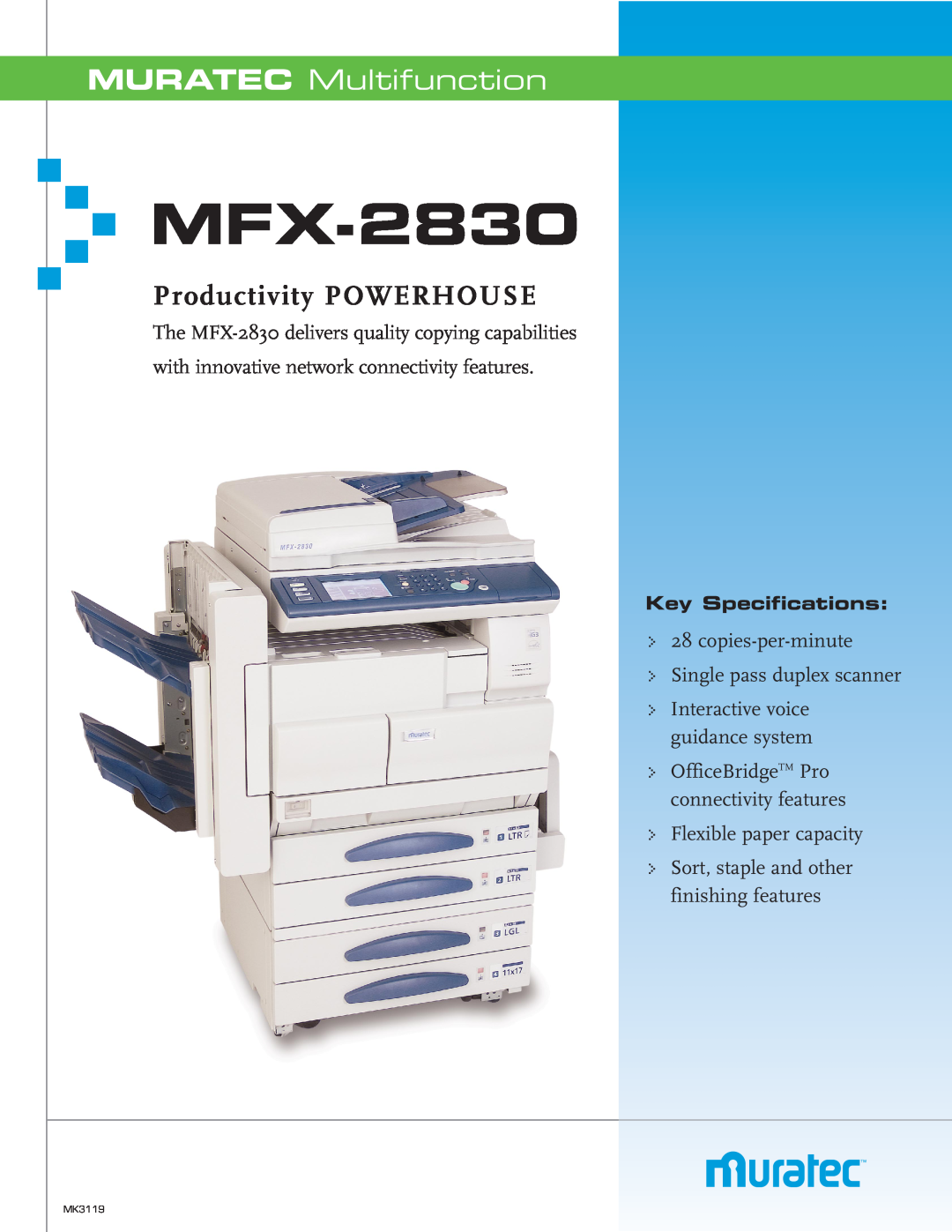 Muratec MK3119 specifications MURATEC Multifunction, MFXProductivity POWERHOUSE-2830, Key Specifications 