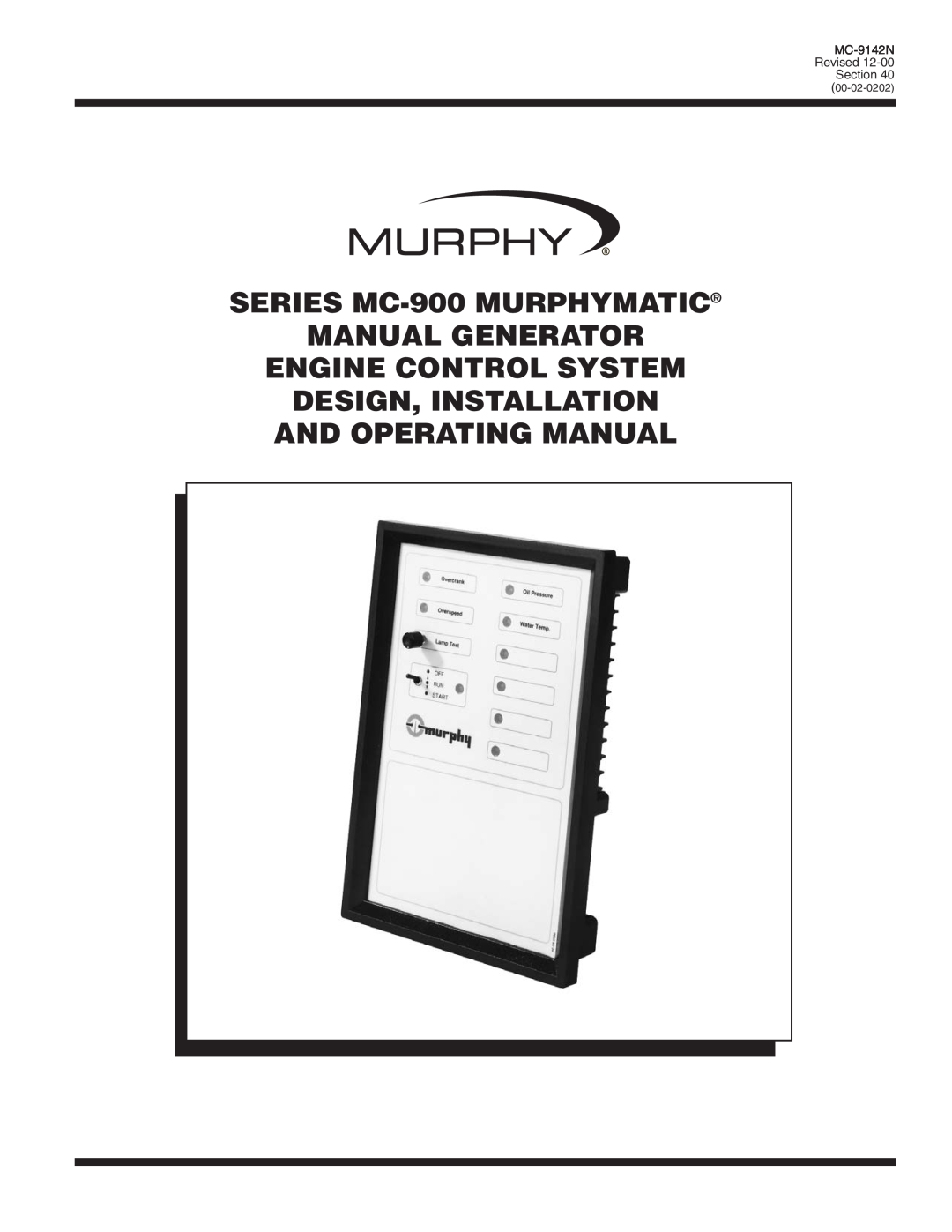 Murphy MC-900 Series manual SERIES MC-900 MURPHYMATIC MANUAL GENERATOR ENGINE CONTROL SYSTEM, MC-9142N Revised Section 