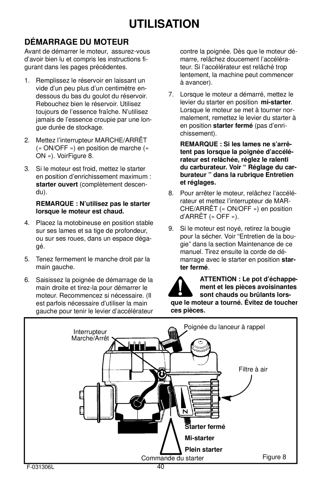 Murray 11052x4D manual Démarrage DU Moteur, Que le moteur a tourné. Évitez de toucher ces pièces 