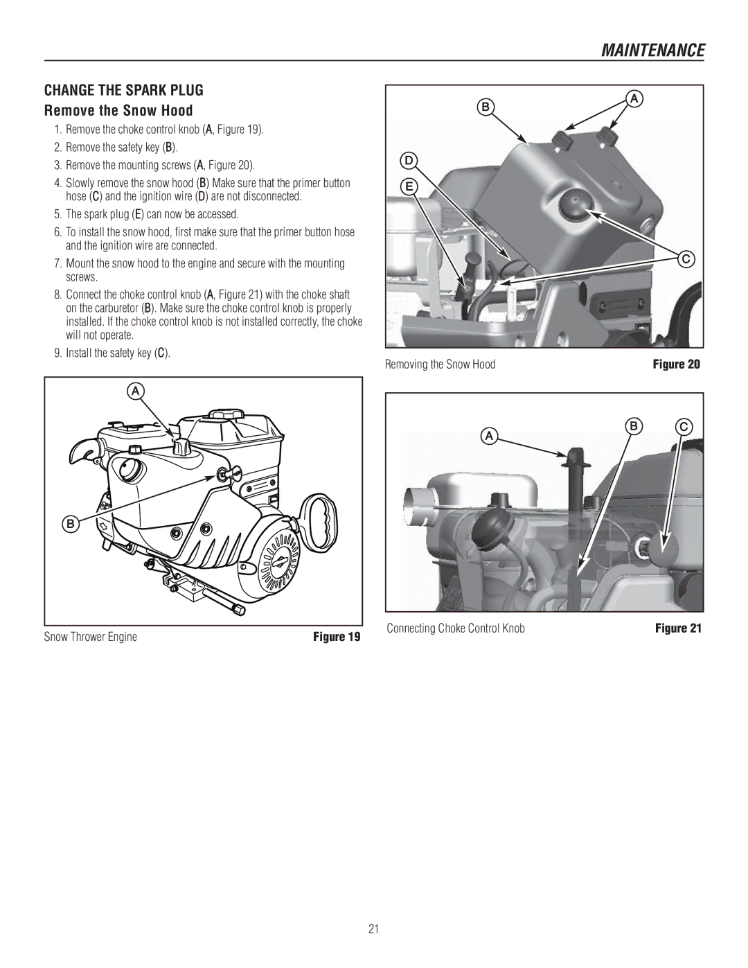 Murray 1737920, 1695722 manual Change the Spark Plug, Remove the Snow Hood 