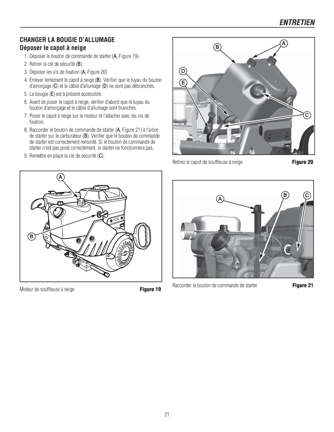 Murray 1737920 Changer LA Bougie D’ALLUMAGE, Déposer le capot à neige, La bougie E est à présent accessible, Fixation 