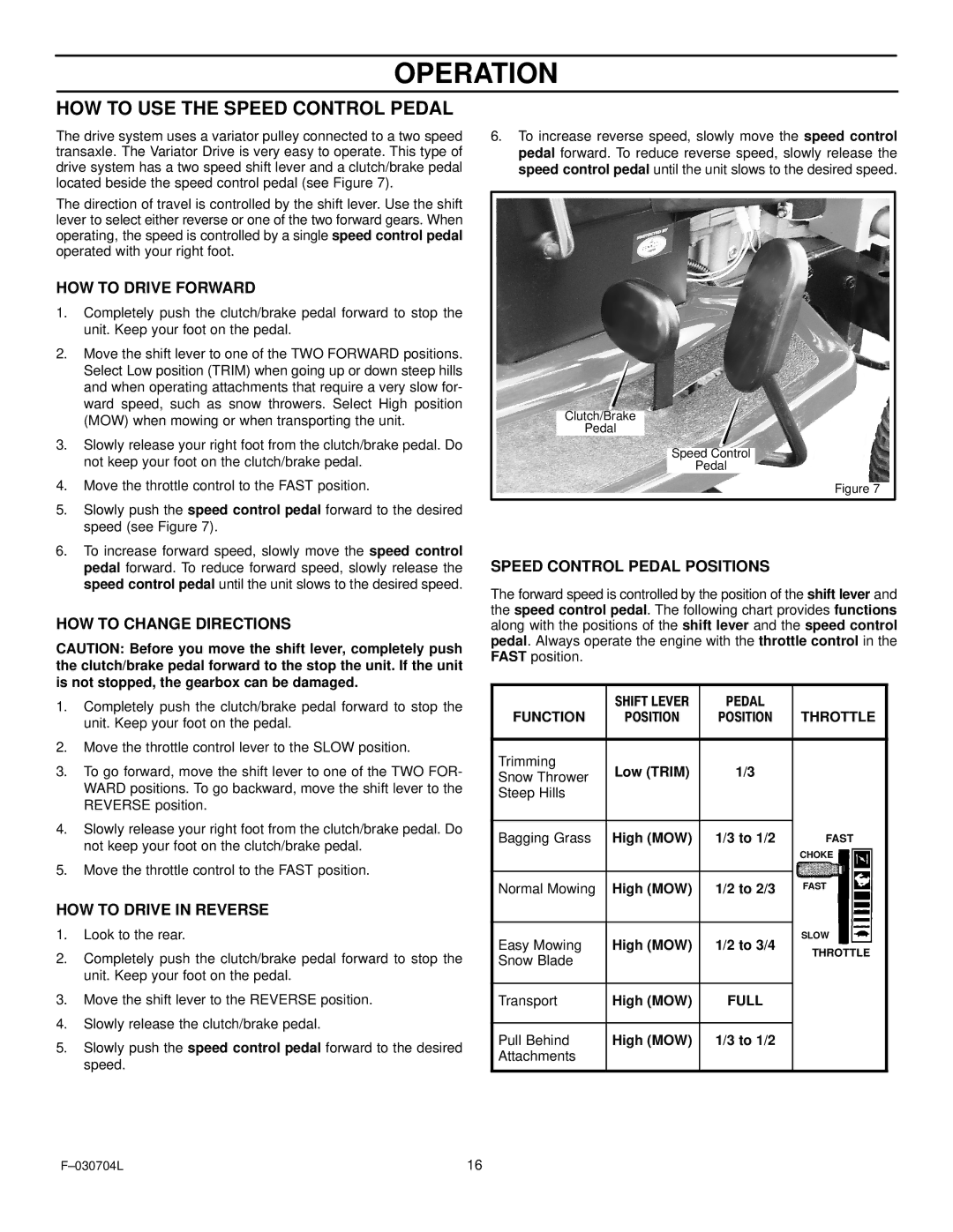 Murray 425303x92B manual HOW to USE the Speed Control Pedal, HOW to Drive Forward, HOW to Change Directions 