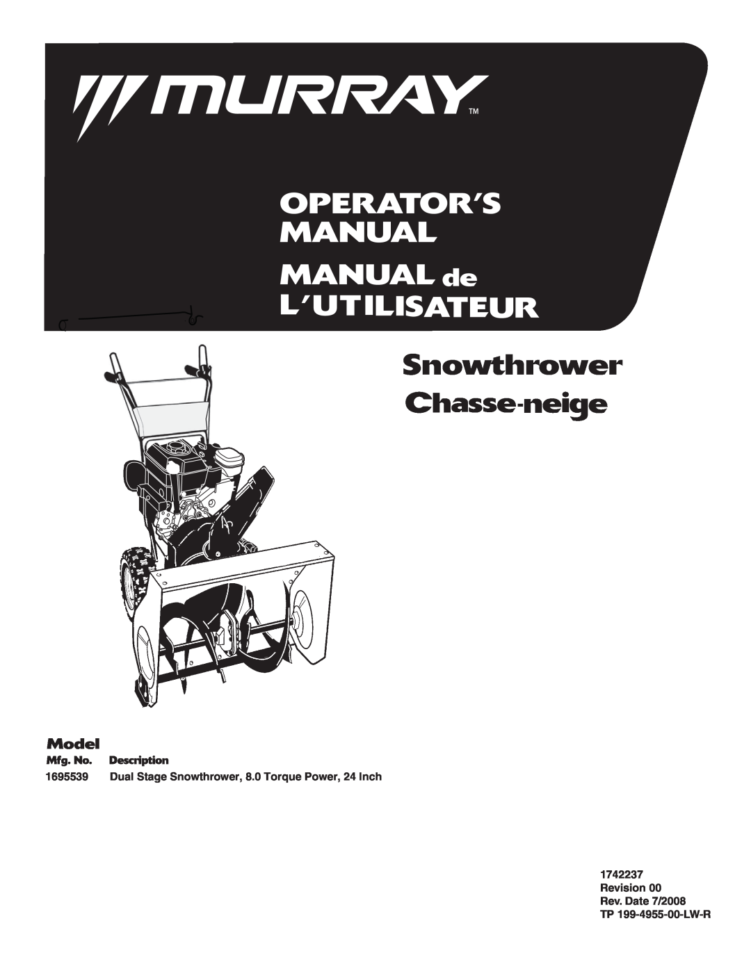 Murray 1740873 manual Dual Stage Snowthrower, 8.0 Torque Power, 24 Inch, Revision 00 Rev. Date 7/2008 TP 199-4955-00-LW-R 