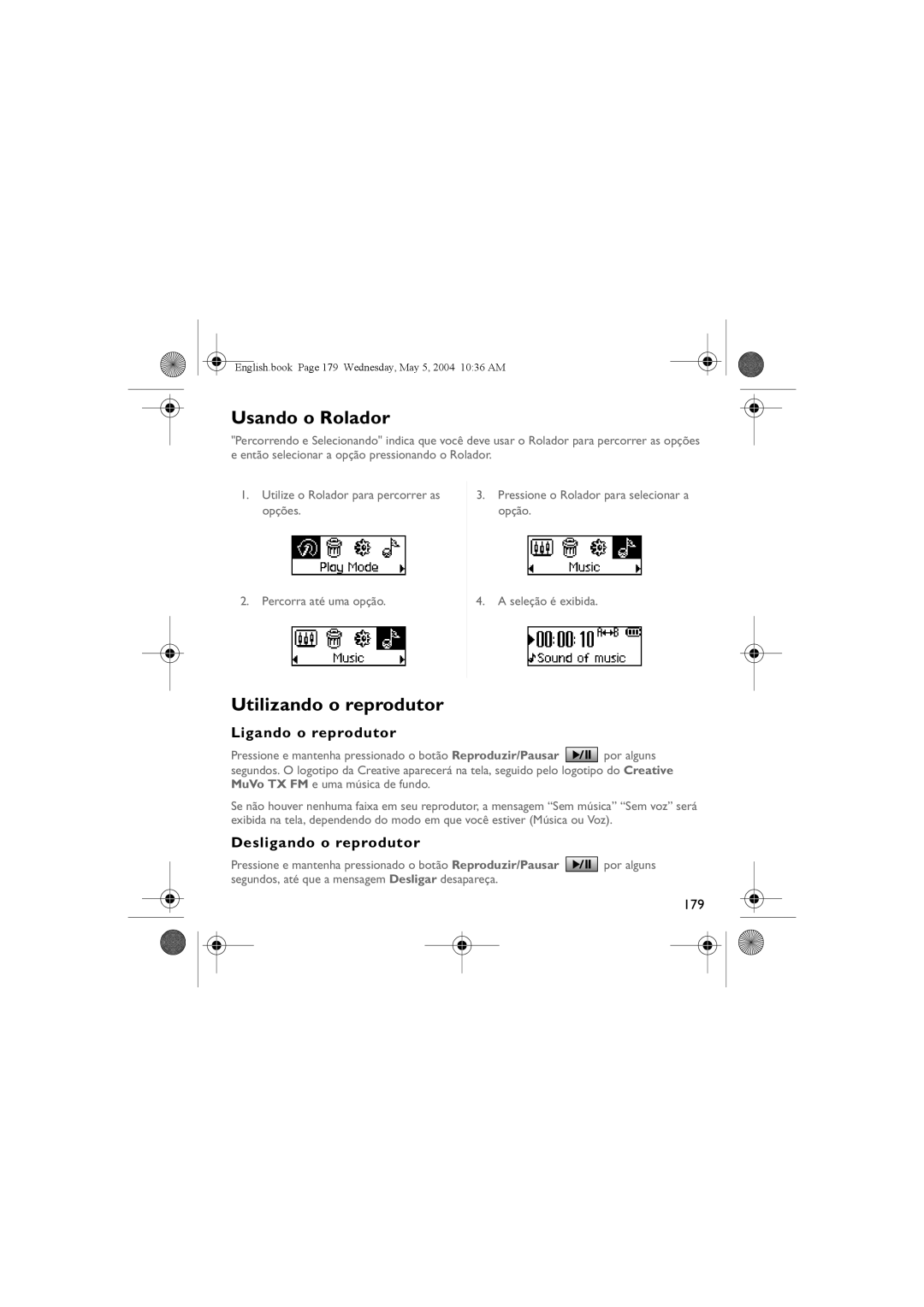 Musica CD Player manual Usando o Rolador, Utilizando o reprodutor, Ligando o reprodutor, Desligando o reprodutor 