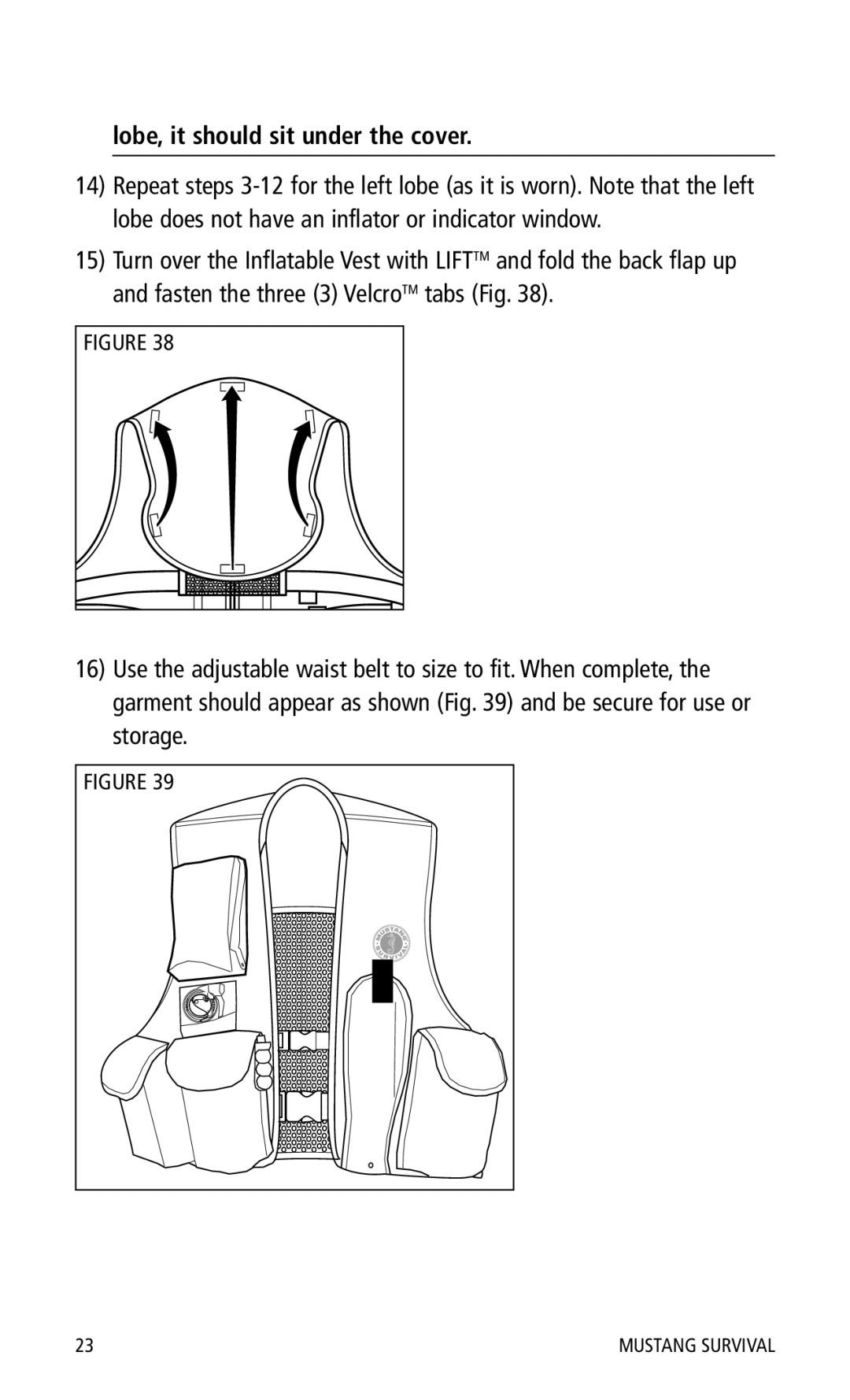 Mustang Survival MD0450 22 manual Lobe, it should sit under the cover 