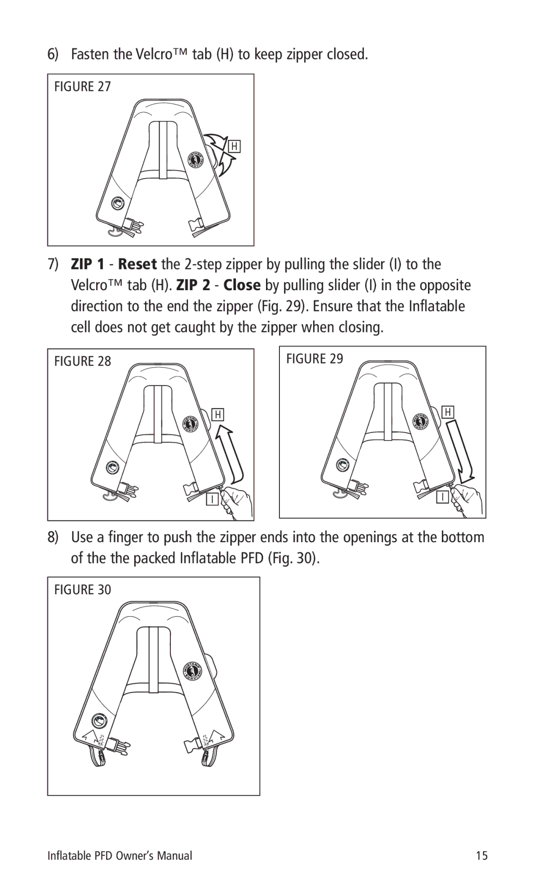 Mustang Survival MD3183, MD3184 manual Fasten the Velcro tab H to keep zipper closed 