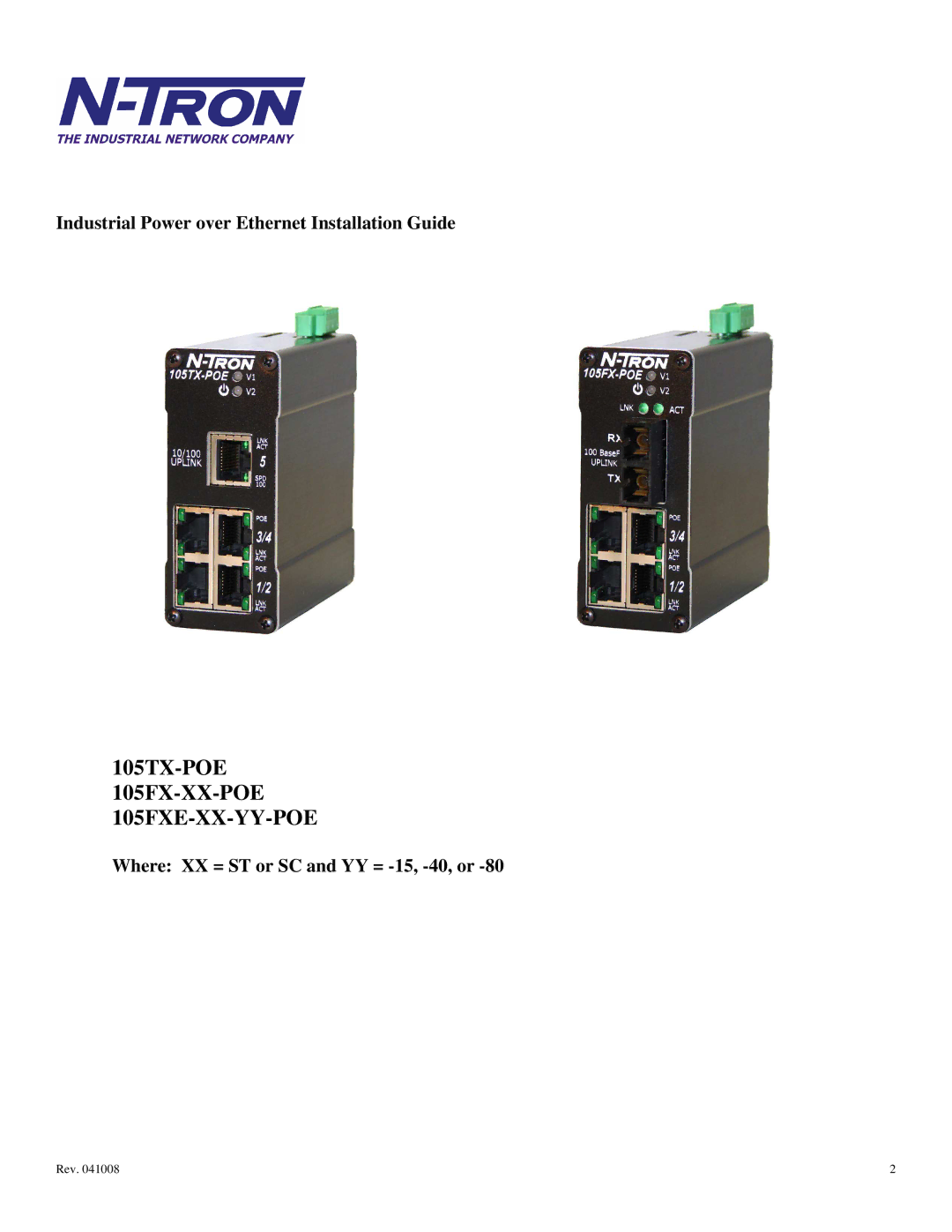 N-Tron 105TX-POE, 105FX-POE Industrial Power over Ethernet Installation Guide, Where XX = ST or SC and YY = -15, -40, or 