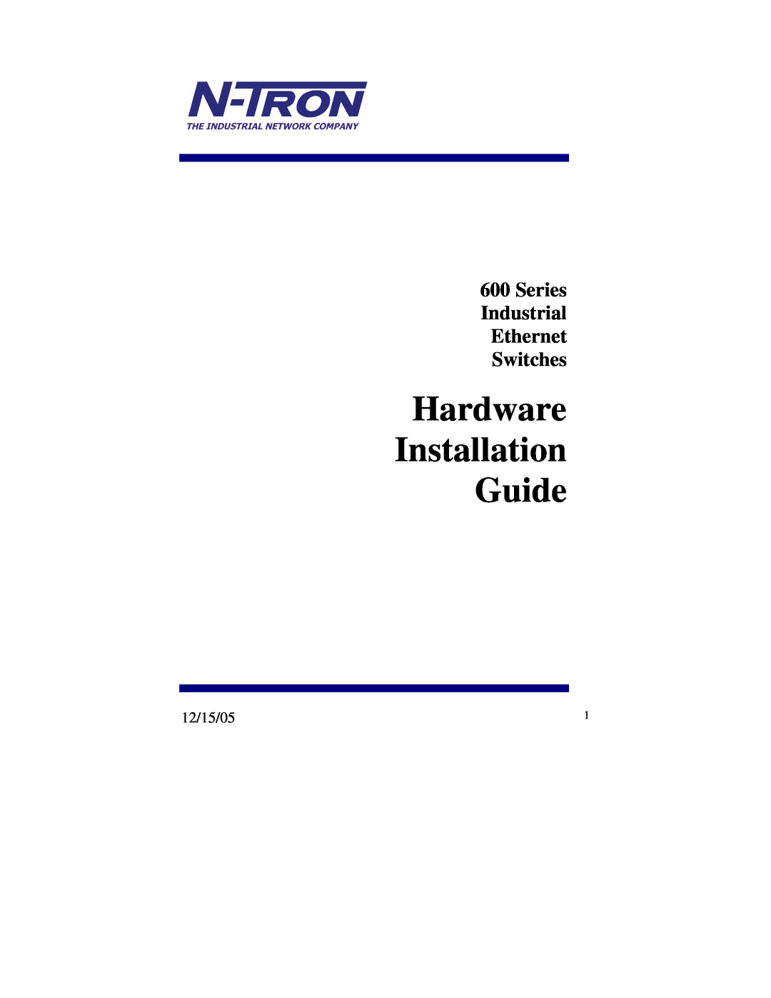 N-Tron 604MFX-ST, 608MFX-ST manual Series Industrial Ethernet Switches, 12/15/05, Hardware Installation Guide 