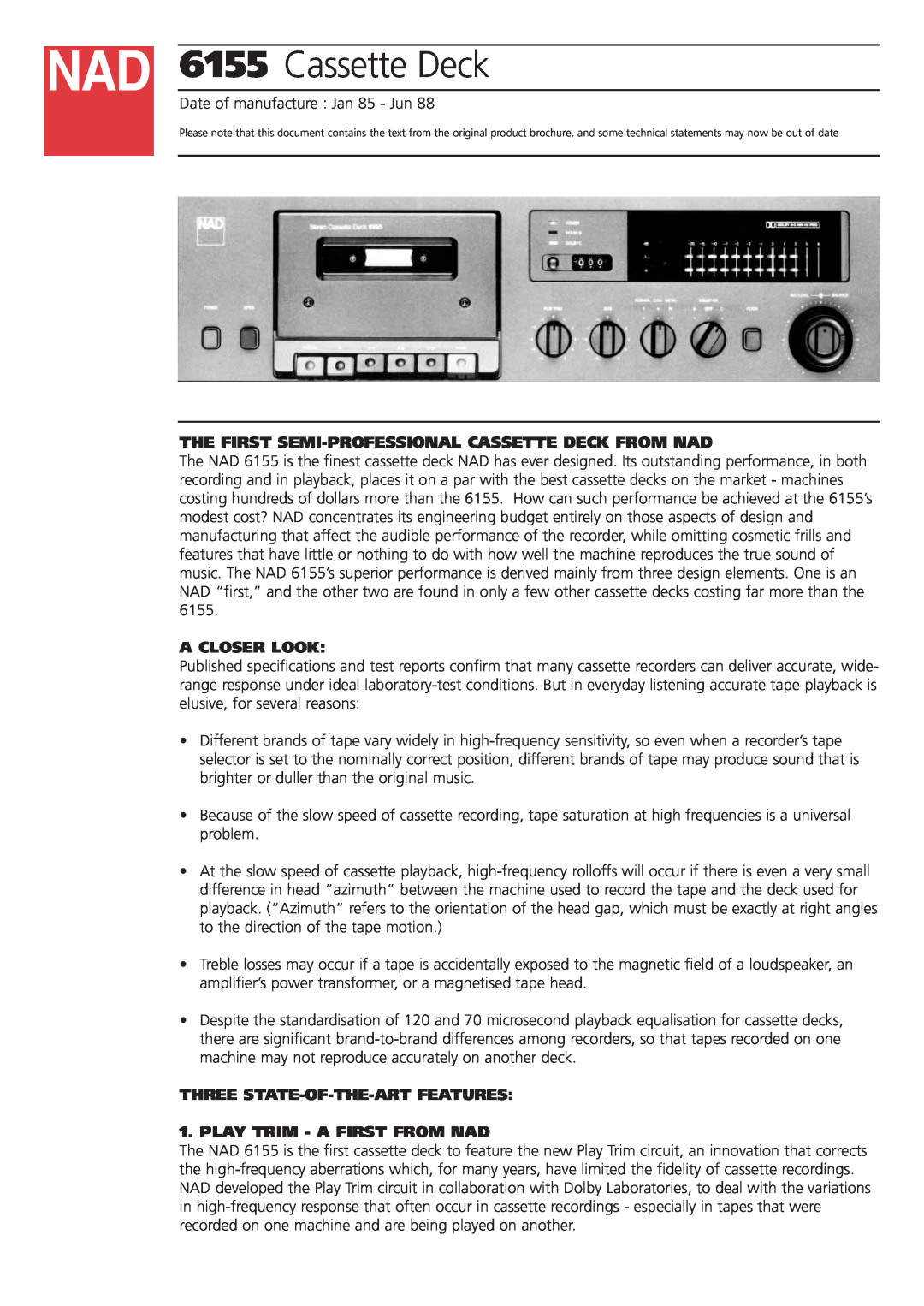 NAD 6155 brochure The First Semi-Professionalcassette Deck From Nad, A Closer Look, Three State-Of-The-Artfeatures 