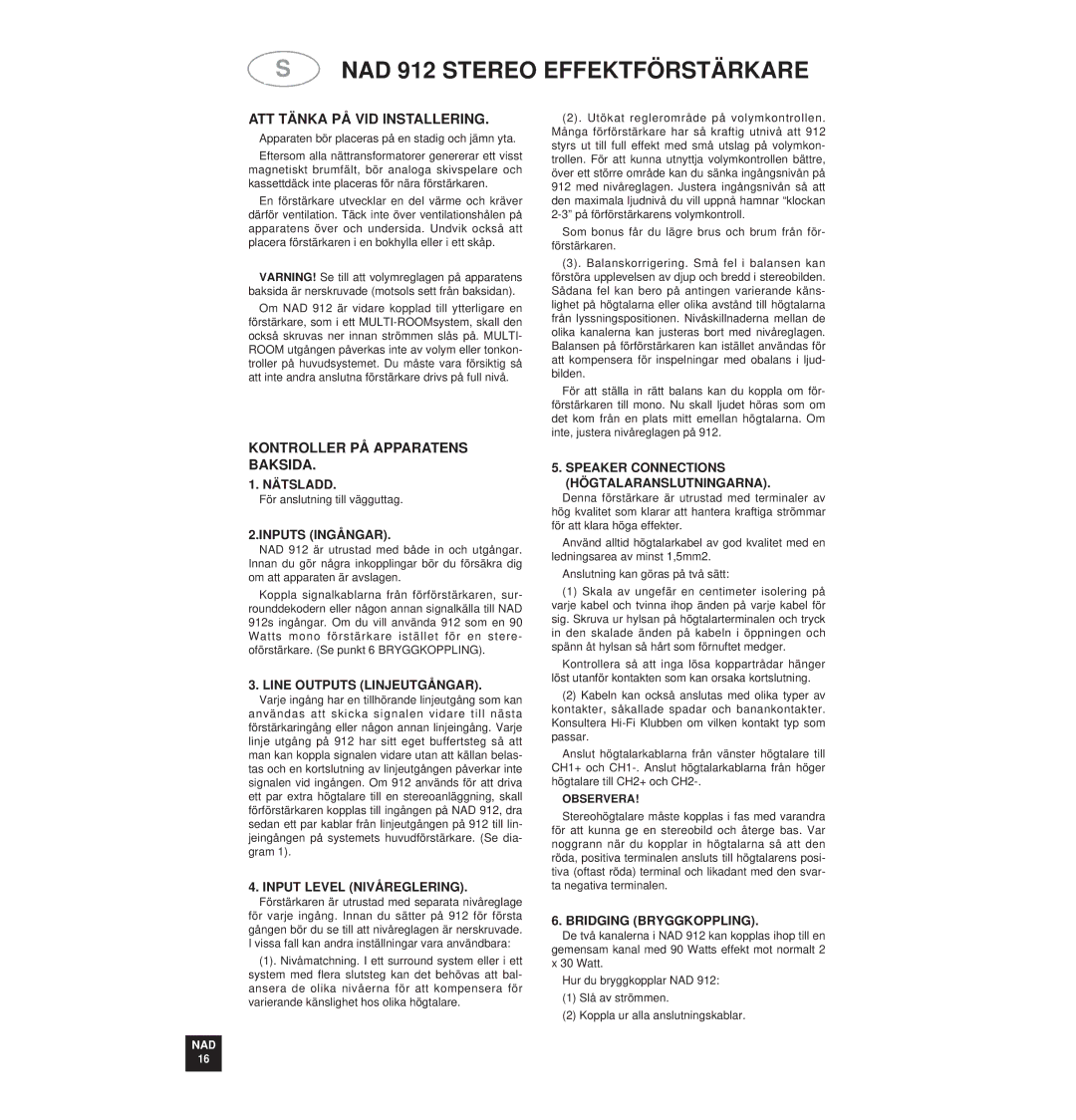 NAD owner manual NAD 912 Stereo Effektförstärkare, ATT Tänka PÅ VID Installering, Kontroller PÅ Apparatens Baksida 