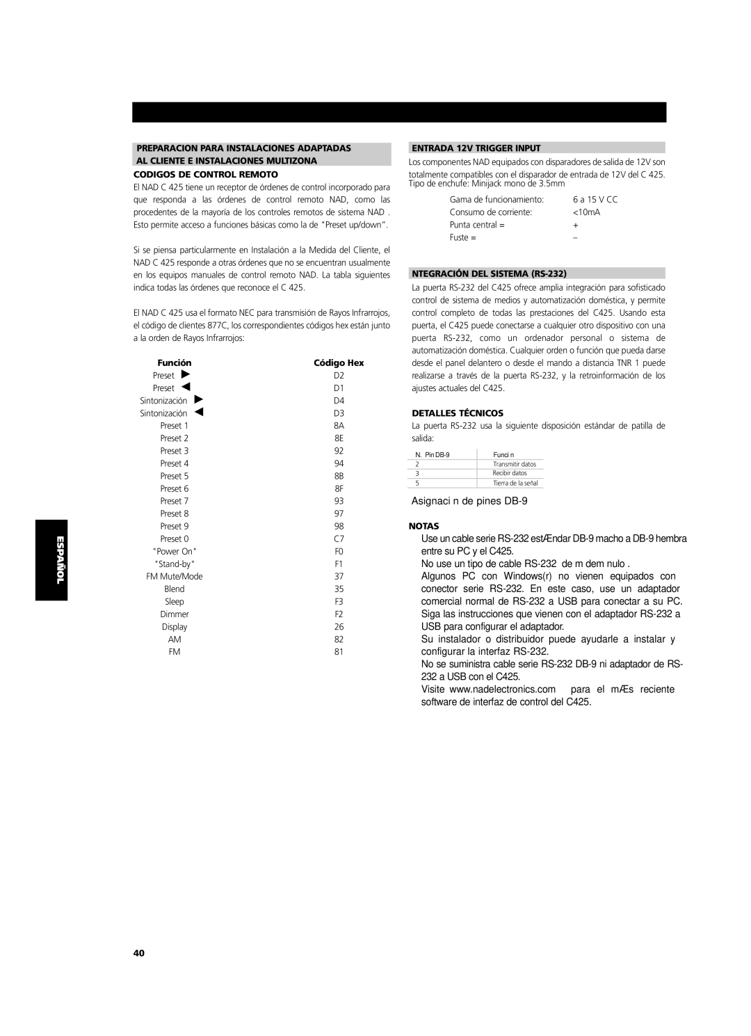 NAD C 425 Entrada 12V Trigger Input, Consumo de corriente 10mA Punta central = Fuste =, Ntegración DEL Sistema RS-232 