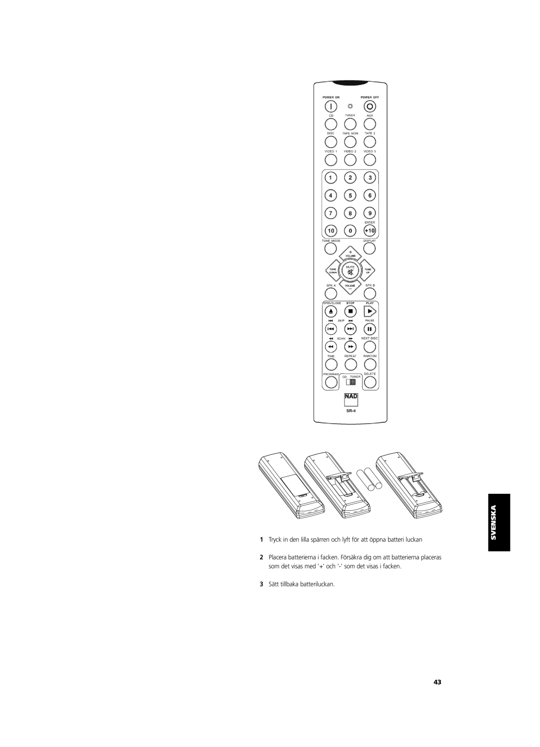 NAD C320BEE owner manual Sätt tillbaka batteriluckan 