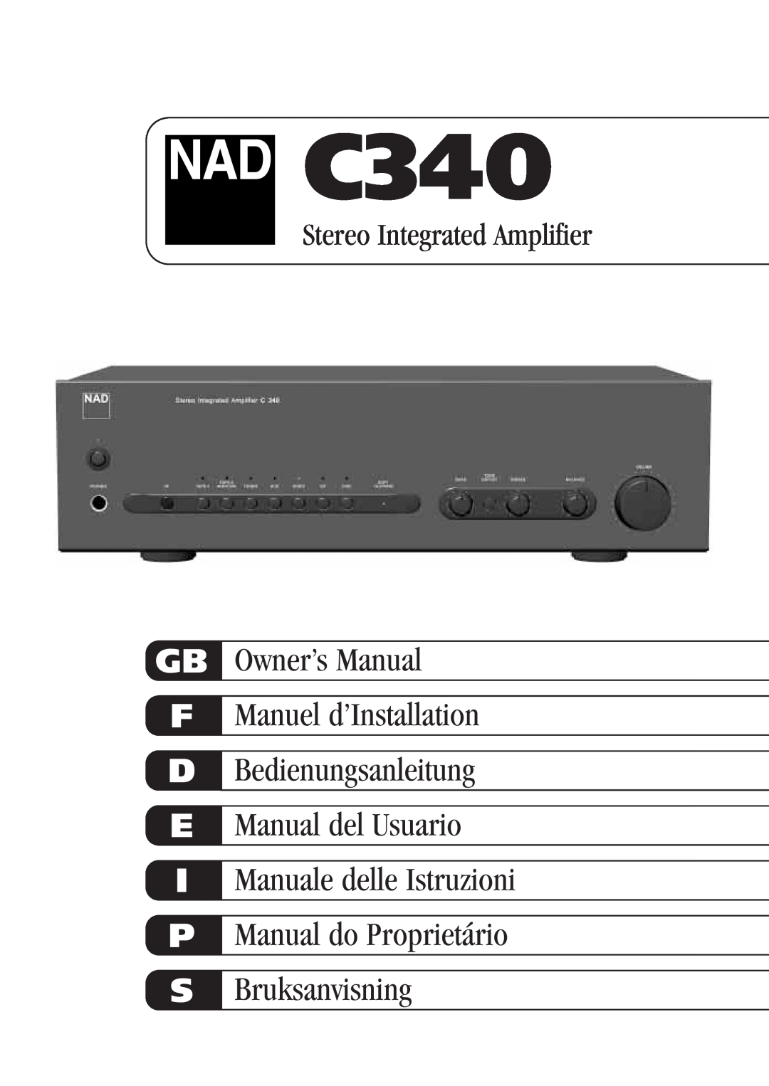 NAD C340 owner manual Gb F D E I P S, Bedienungsanleitung Manual del Usuario, Bruksanvisning, Stereo Integrated Amplifier 