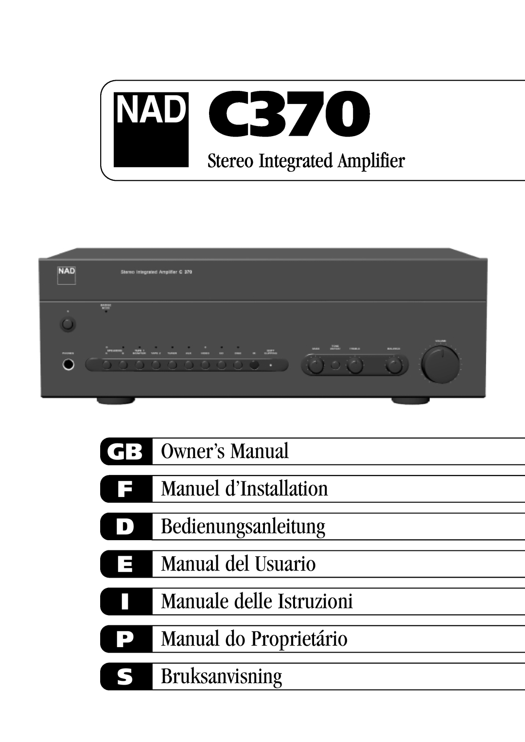 NAD C370 owner manual Gb F D E I P S, Bedienungsanleitung Manual del Usuario, Bruksanvisning, Stereo Integrated Amplifier 