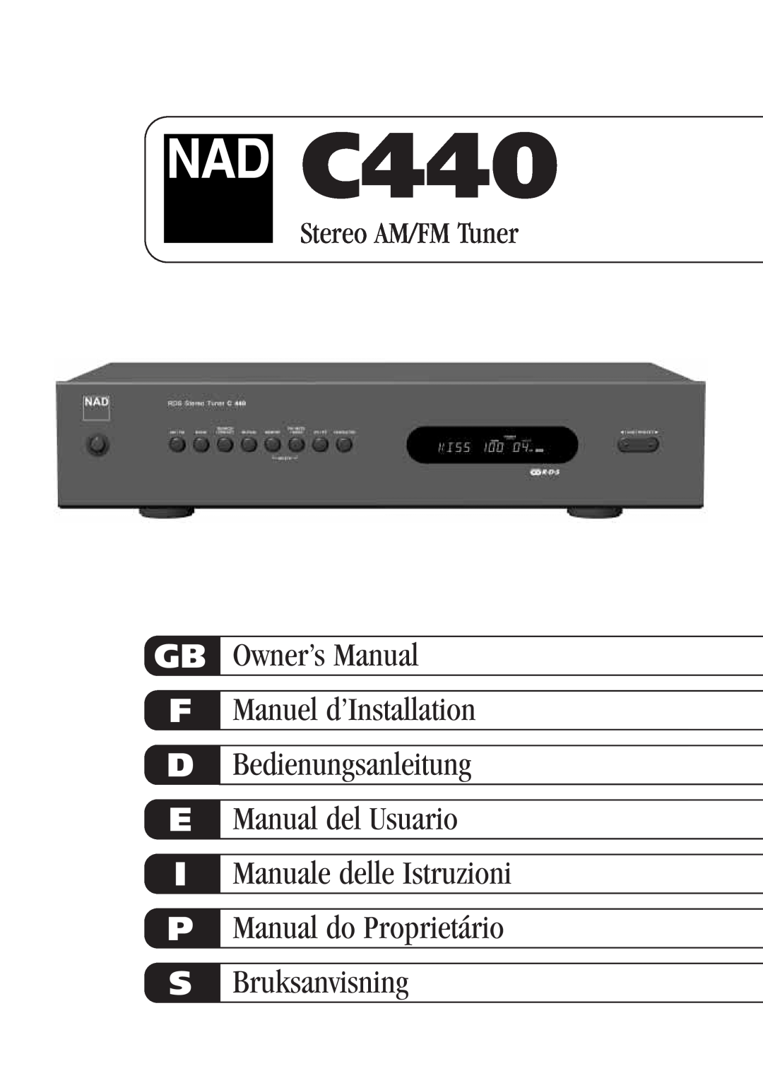NAD C440 owner manual Gb F D E I P S, Bedienungsanleitung Manual del Usuario, Bruksanvisning, Stereo AM/FM Tuner 