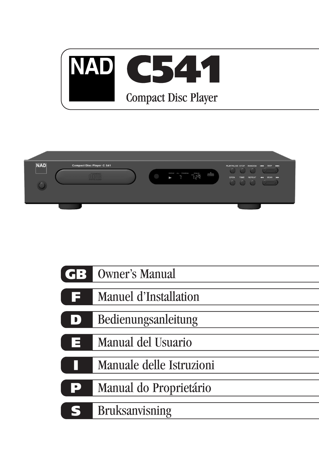 NAD C541 owner manual Gb F D E I P S, Bedienungsanleitung Manual del Usuario, Bruksanvisning, Compact Disc Player 