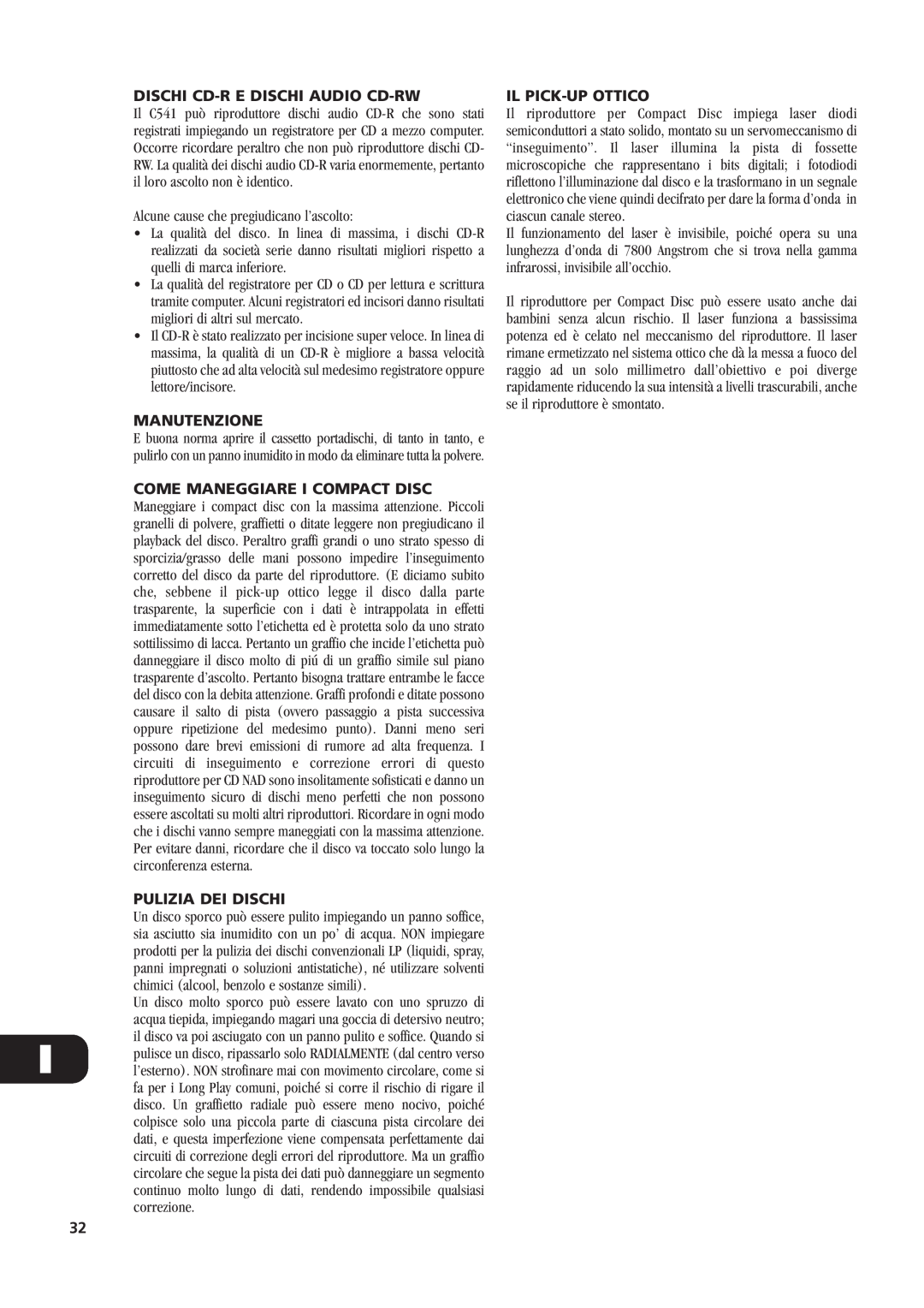 NAD C541 owner manual Dischi Cd-Re Dischi Audio Cd-Rw, Manutenzione, Pulizia Dei Dischi, Il Pick-Upottico 