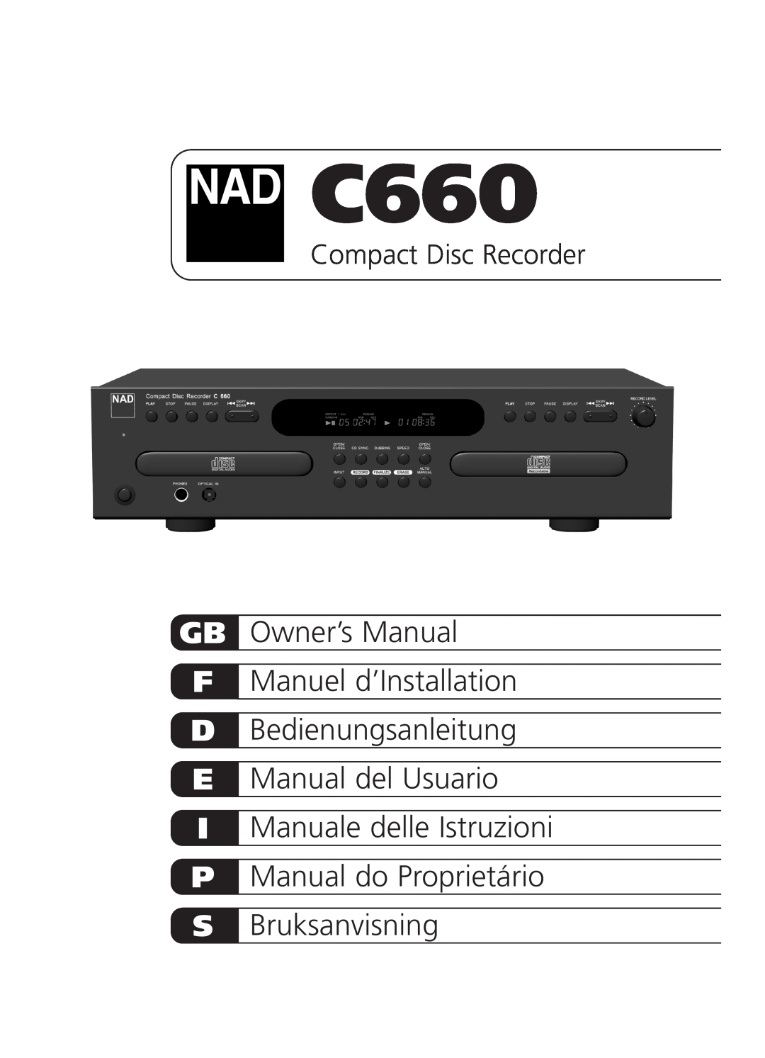 NAD C660 owner manual Gb F D E I P S, Bedienungsanleitung Manual del Usuario, Bruksanvisning, Compact Disc Recorder 