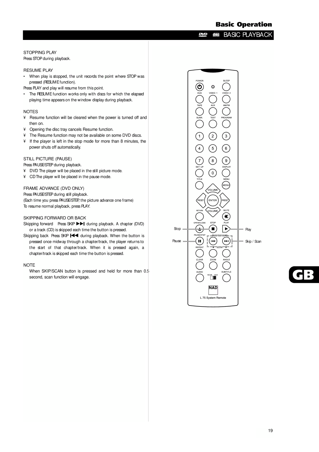 NAD L55 owner manual Stopping Play, Resume Play, Still Picture Pause, Frame Advance DVD only, Skipping Forward or Back 