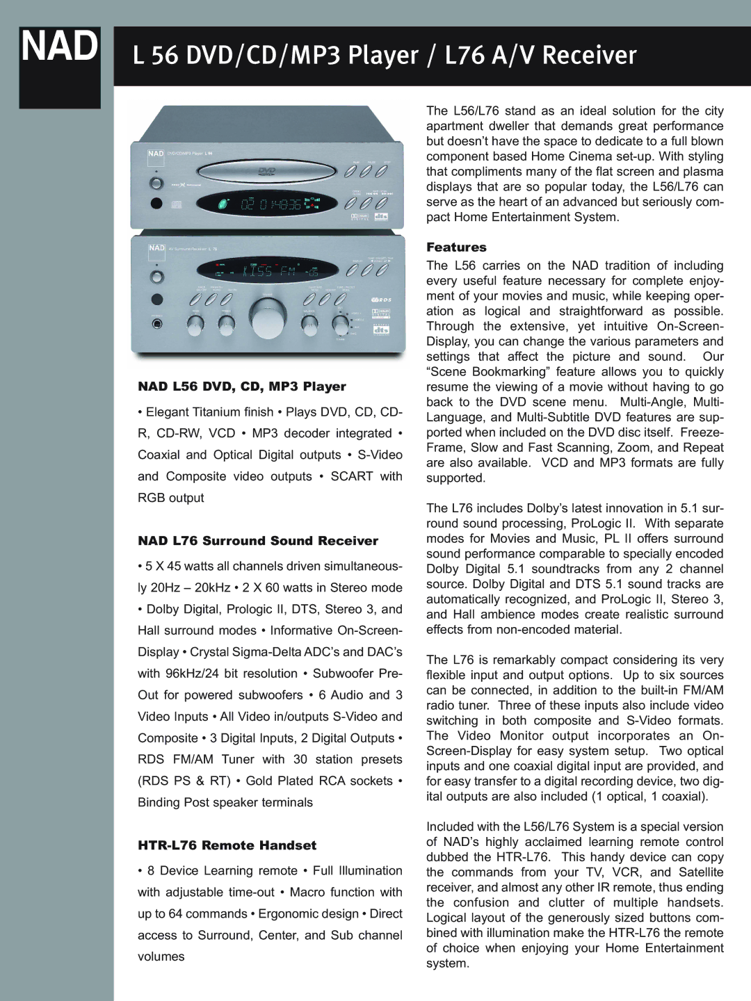 NAD manual NAD L56 DVD, CD, MP3 Player, NAD L76 Surround Sound Receiver, HTR-L76 Remote Handset, Features 