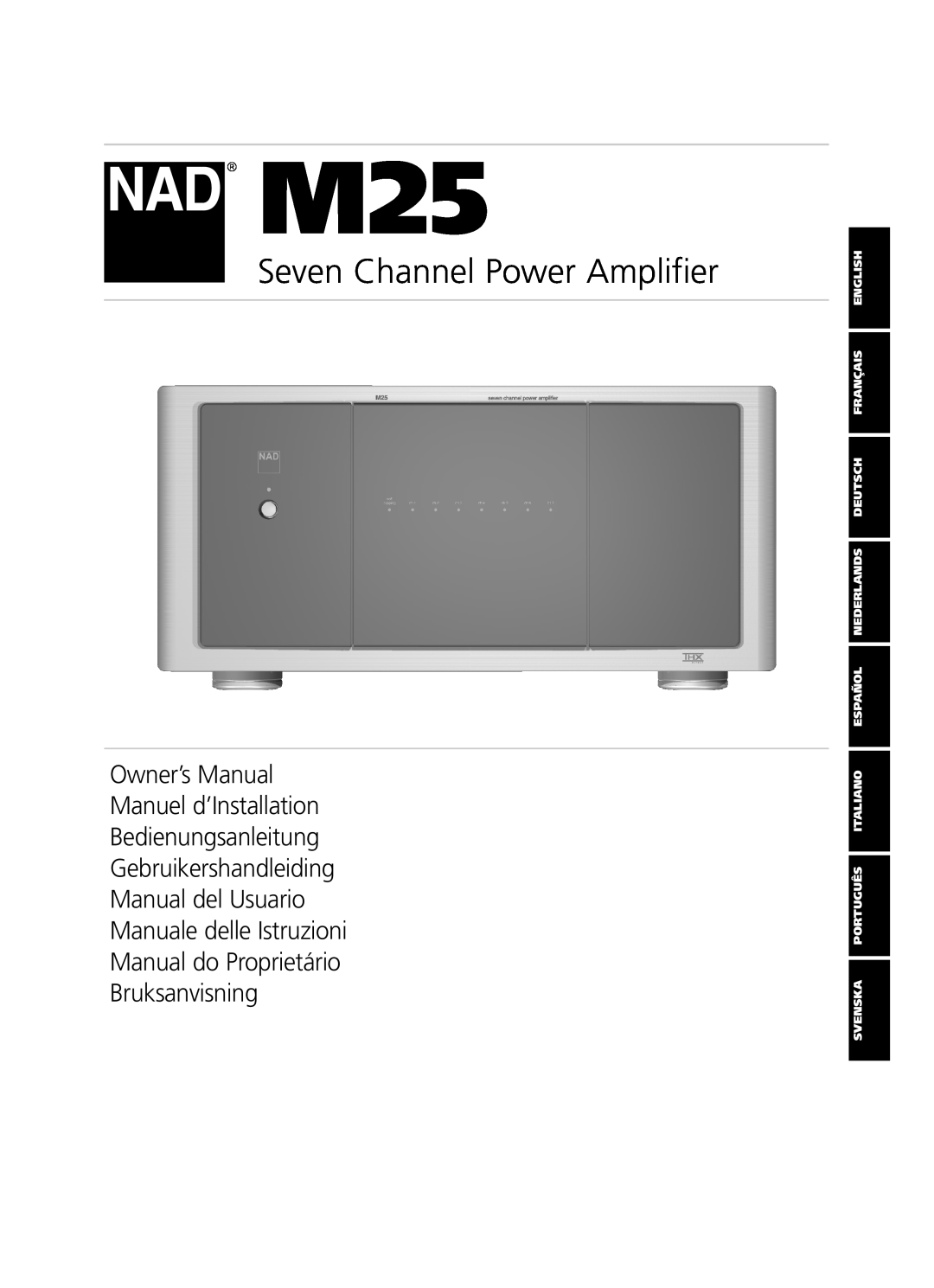 NAD M25 owner manual Seven Channel Power Amplifier, Bedienungsanleitung Gebruikershandleiding 
