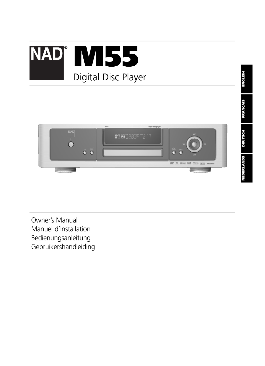 NAD M55 owner manual Owner’s Manual Manuel d’Installation Bedienungsanleitung, Gebruikershandleiding, Digital Disc Player 