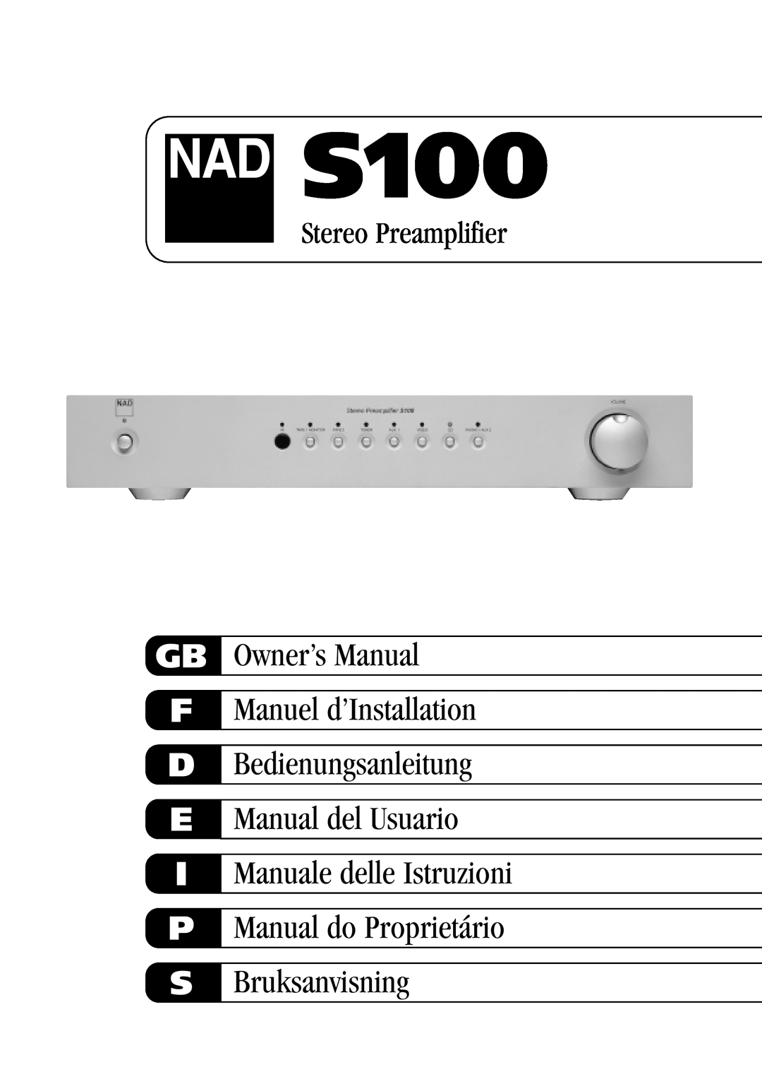 NAD S100 owner manual Gb F D E I P S, Bedienungsanleitung Manual del Usuario, Bruksanvisning, Stereo Preamplifier 