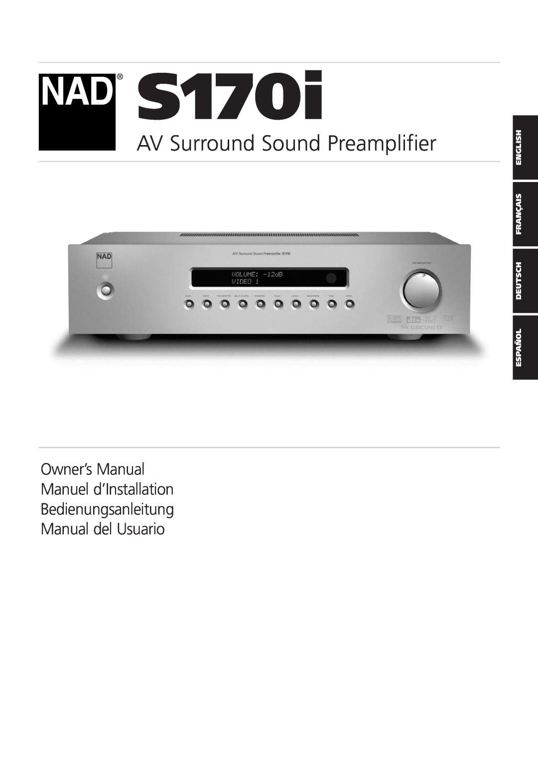 NAD S170iAV owner manual AV Surround Sound Preamplifier, Owner’s Manual Manuel d’Installation 