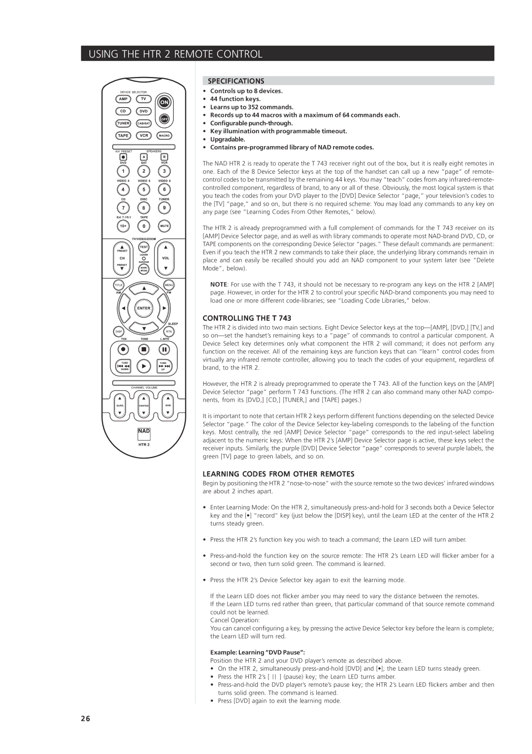 NAD T 743 owner manual Using the HTR 2 Remote Control, Specifications, Controlling the T, Learning Codes from Other Remotes 